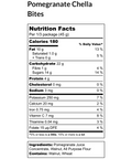 Nutrition label for Pomegranate Chella Bites. Key details: 180 calories per 45g, 10g fat, 22g carbohydrates, 4g protein. Ingredients include pomegranate juice, walnut, wheat.